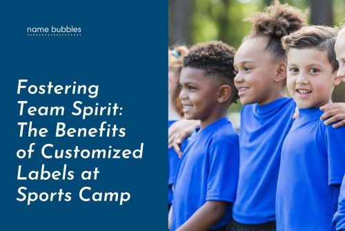 Fostering Team Spirit: The Benefits of Customized Labels at Sports Camp || Name Bubbles