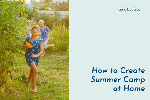 How to Create Summer Camp at Home