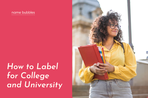 How to Label Supplies & Belongings for College and University