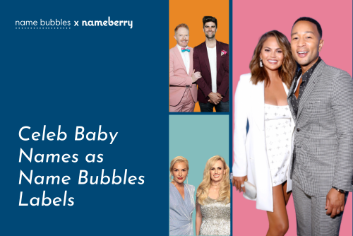 Pairing Celebrity Baby Names with Name Bubbles Labels