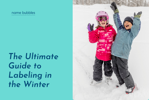 The Ultimate Guide to Labeling in the Winter | Name Bubbles