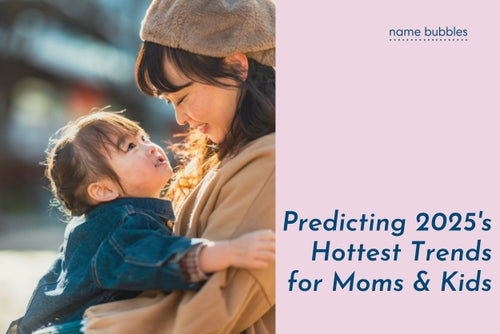 Predicting 2025's Hottest Trends for Moms and Kids