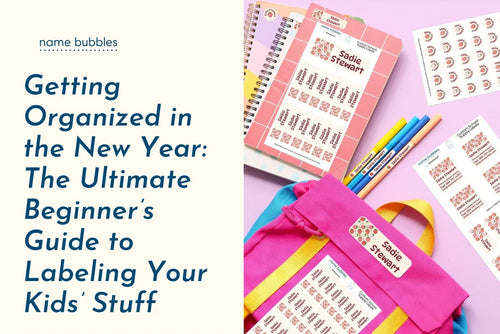 Getting Organized in the New Year: The Ultimate Beginner’s Guide to Labeling Your Kids’ Stuff