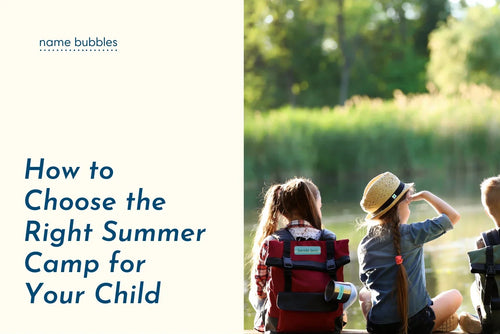 How to Choose the Right Summer Camp for Your Child