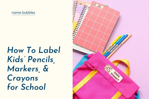 How To Label Kids’ Pencils, Markers, & Crayons for School