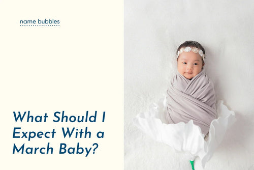 What Should I Expect With a March Baby?