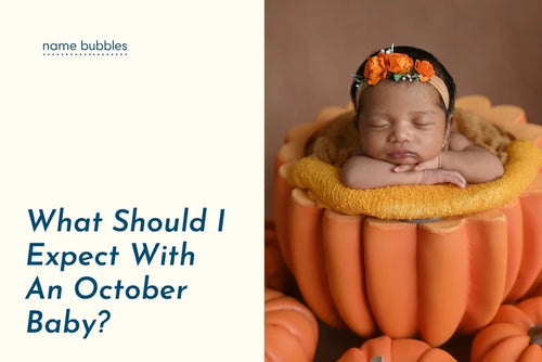 What Should I Expect With An October Baby?