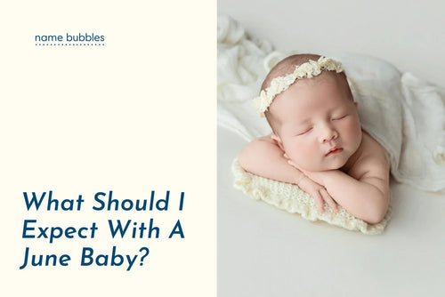 What Should I Expect With a June Baby?