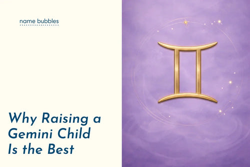 Why Raising a Gemini Child is the Best